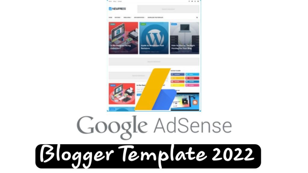 Greatest Blogger template for AdSense approval 2022