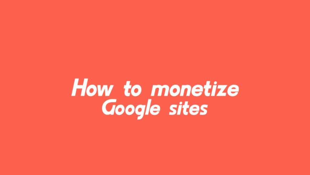 The right way to monetize Google websites 2022