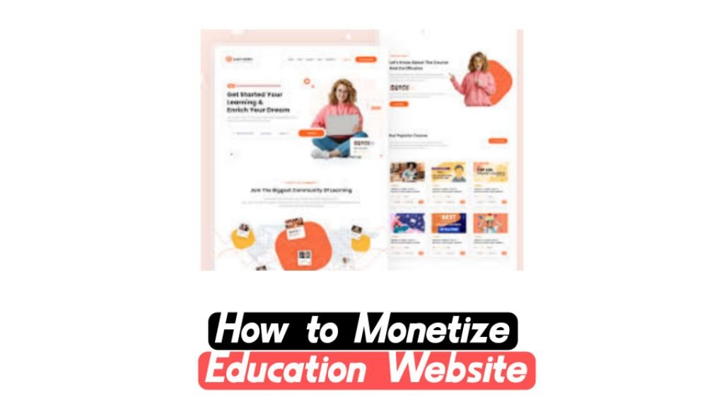 The best way to monetize schooling web site (monetize an E-Studying web site)